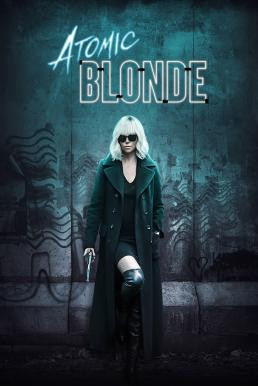 Atomic Blonde บลอนด์ สวยกระจุย (2017)