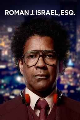 Roman J. Israel, Esq. (2017) บรรยายไทย - ดูหนังออนไลน