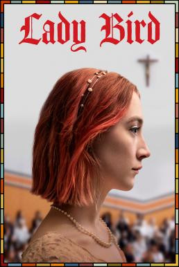 Lady Bird เลดี้ เบิร์ด (2017) บรรยายไทย