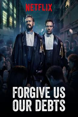 Forgive Us Our Debts (Rimetti a noi i nostri debiti) ล้างหนี้ที่เราก่อ (2018) บรรยายไทย