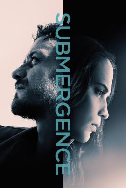 Submergence ห้วงลึกพิสูจน์รัก (2017)