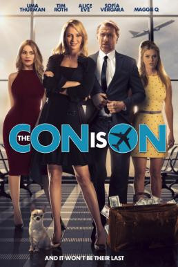 The Con Is On ปล้นวายป่วง (2018) - ดูหนังออนไลน