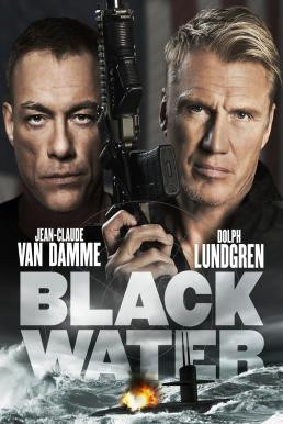 Black Water คู่มหาวินาศ ดิ่งเด็ดขั่วนรก (2018)