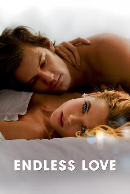 Endless Love รักนิรันดร์ (2014) - ดูหนังออนไลน