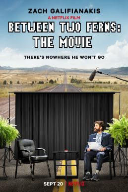 Between Two Ferns: The Movie บีทวีน ทู เฟิร์นส์: เดอะ มูฟวี่ (2019) NETFLIX บรรยายไทย