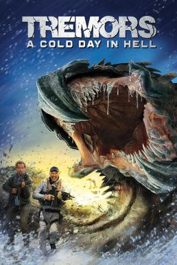 Tremors: A Cold Day in Hell ฑูตนรกล้านปี 6 (2018) บรรยายไทยแปล - ดูหนังออนไลน