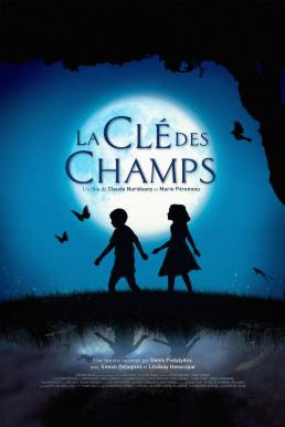 The Field of Enchantment (La clé des champs) แดนฝันมหัศจรรย์สุดขอบโลก (2011) - ดูหนังออนไลน