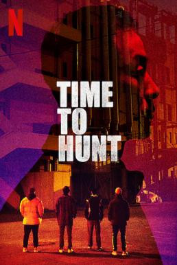 Time to Hunt (Sanyangeui sigan) ถึงเวลาล่า (2020) NETFLIX บรรยายไทย - ดูหนังออนไลน