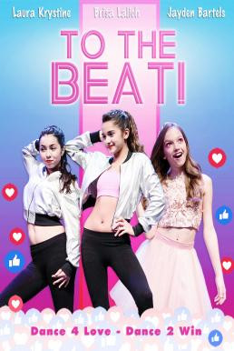 To The Beat! (2018) HDTV - ดูหนังออนไลน