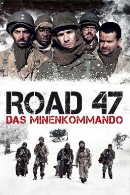 Road 47 (The Lost Patrol) (A Estrada 47) ฝ่าวิกฤตสมรภูมินรก 47 (2013) HDTV