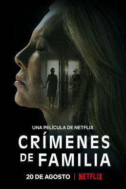 The Crimes That Bind (Crímenes de familia) ใต้เงาอาชญากรรม (2020) NETFLIX บรรยายไทย - ดูหนังออนไลน