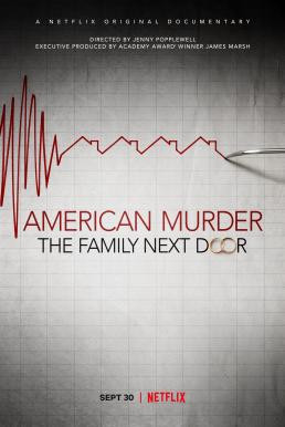 American Murder: The Family Next Door ครอบครัวข้างบ้าน (2020) NETFLIX บรรยายไทย