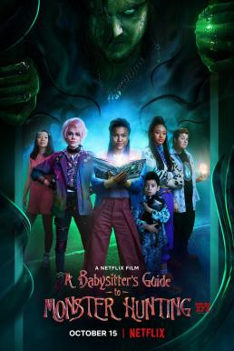 A Babysitter's Guide to Monster Hunting คู่มือล่าปีศาจฉบับพี่เลี้ยง (2020) NETFLIX - ดูหนังออนไลน