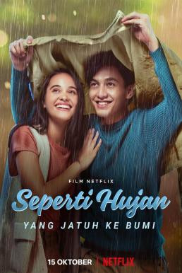 Is Love Like the Falling Rain (Seperti Hujan Yang Jatuh Ke Bumi) รักดั่งสายฝน (2020) NETFLIX บรรยายไทย