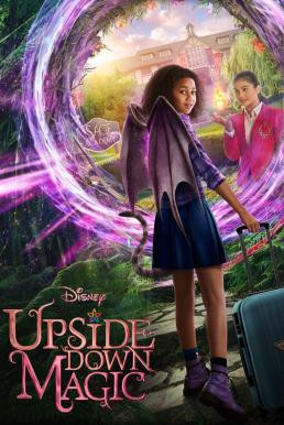 Upside-Down Magic (2020) - ดูหนังออนไลน