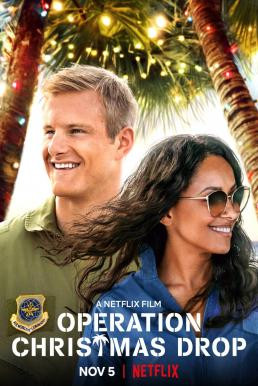 Operation Christmas Drop ภารกิจของขวัญจากฟ้า (2020) NETFLIX