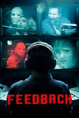 Feedback (2019) HDTV - ดูหนังออนไลน