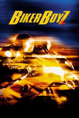 Biker Boyz ซิ่ง บิด ดิ่งนรก (2003) - ดูหนังออนไลน