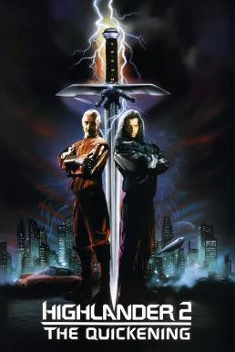 Highlander II: The Quickening ล่าข้ามศตวรรษ 2 (1991) - ดูหนังออนไลน