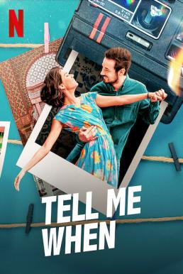 Tell Me When (Dime Cuándo Tú) ขอเพียงเธอบอก (2020) NETFLIX บรรยายไทย