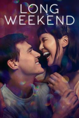 Long Weekend (2021) - ดูหนังออนไลน