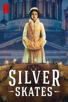 Silver Skates (Serebryanye konki) สเก็ตสีเงิน (2020) NETFLIX บรรยายไทย - ดูหนังออนไลน