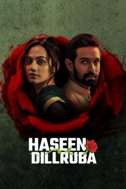 Haseen Dillruba กุหลาบมรณะ (2021) NETFLIX บรรยายไทย - ดูหนังออนไลน