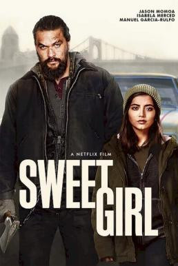 Sweet Girl สวีทเกิร์ล (2021) NETFLIX - ดูหนังออนไลน