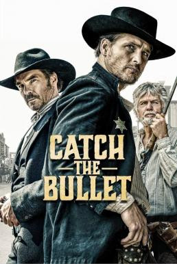 Catch the Bullet (2021) บรรยายไทย