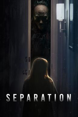 Separation (2021) - ดูหนังออนไลน