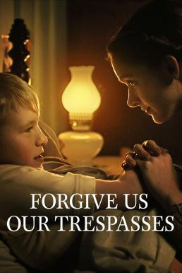 Forgive Us Our Trespasses (2022) NETFLIX