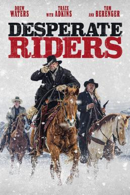 The Desperate Riders (2022) บรรยายไทย