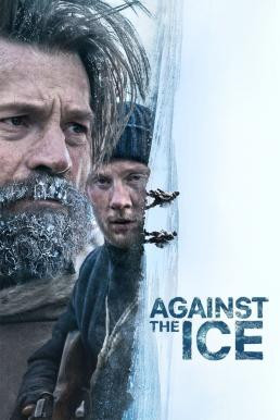 Against the Ice มหันตภัยเยือกแข็ง (2022) NETFLIX