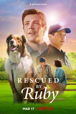 Rescued by Ruby รูบี้มาช่วยแล้ว (2022) NETFLIX