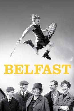 Belfast เบลฟาสต์ (2021) บรรยายไทย - ดูหนังออนไลน